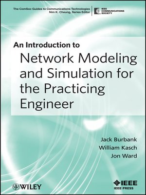 cover image of An Introduction to Network Modeling and Simulation for the Practicing Engineer